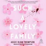 Such a Lovely Family, Aggie Blum Thompson