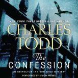 The Confession An Inspector Ian Rutledge Mystery, Charles Todd