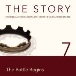 The The Story Audio Bible - New International Version, NIV: Chapter 07 - The Battle Begins, Zondervan