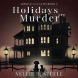Holidays are Murder, Nellie H. Steele