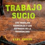 Trabajo sucio, Eyal Press