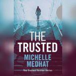 The Trusted, Michelle Medhat