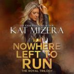 Nowhere Left to Run, Kat Mizera