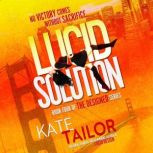 Lucid Solution, Kate Tailor