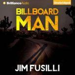 Billboard Man, Jim Fusilli