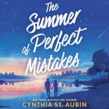 The Summer of Perfect Mistakes, Cynthia St. Aubin