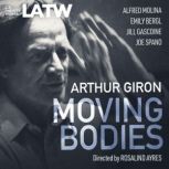 Moving Bodies, Arthur Giron