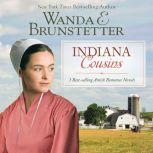 Indiana Cousins 3 Best Selling Amish Romance Novels, Wanda E Brunstetter