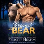 Rescued by her Bear, Felicity Heaton