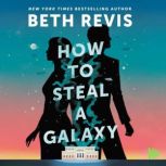 How to Steal a Galaxy, Beth Revis