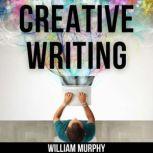 Creative Writing, William Murphy
