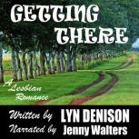 GETTING THERE, Lyn Denison