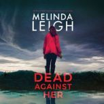 Dead Against Her, Melinda Leigh
