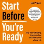 Start Before Youre Ready, Jon Prince