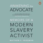 Awakening the Advocate, Matthew S. Friedman