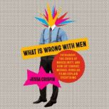 What Is Wrong with Men, Jessa Crispin