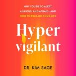 Hypervigilant, Dr. Kim Sage