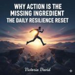 Why Action is the Missing Ingredient, Victoria David