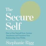 The Secure Self, Stephanie Rigg