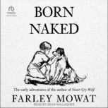 Born Naked, Farley Mowat