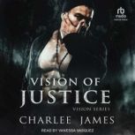 Vision of Justice, Charlee James