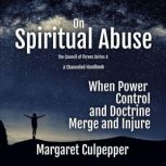 On Spiritual Abuse, Margaret Culpepper