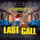 Last Call, Dr. R.C. Courson Jr. Th.D.