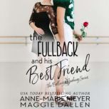 The Fullback and his Best Friend, AnneMarie Meyer