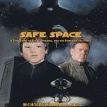 Safe Space A True Story of Faith, Be..., Nicholas Harrison