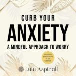 Curb Your Anxiety, Lulu Aspinall