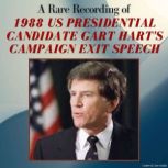 A Rare Recording of 1988 US President..., Gary Hart