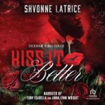 Kiss It Better, Shvonne Latrice
