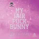 My Fair Puck Bunny, Xavier Neal