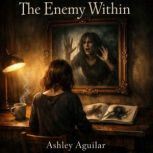 The Enemy Within, Ashley Aguilar