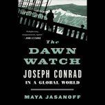 The Dawn Watch, Maya Jasanoff