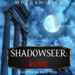 Shadowseer Rome Shadowseer, Book Fo..., Morgan Rice