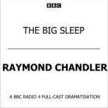 The Big Sleep, Raymond Chandler