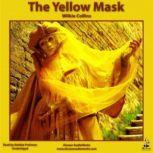 The Yellow Mask, Wilkie Collins