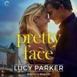 Pretty Face (London Celebrities, #2), Lucy Parker