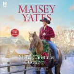 Merry Christmas Cowboy, Maisey Yates