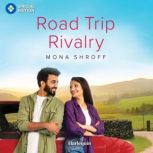 Road Trip Rivalry, Mona Shroff