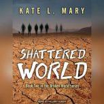 Shattered World, Kate L. Mary