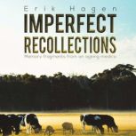 Imperfect Recollections, Erik Hagen