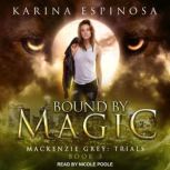 Bound By Magic, Karina Espinosa