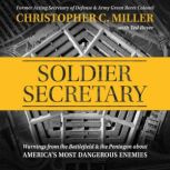 Soldier Secretary, Christopher C. Miller
