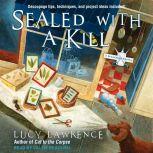 Sealed with a Kill, Lucy Lawrence