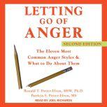 Letting Go of Anger The Eleven Most Common Anger Styles & What to Do About Them, Second Edition, MSW Potter-Efron