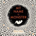 My Name Is Monster, Katie Hale