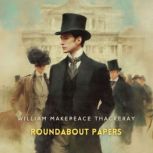 Roundabout Papers, William Makepeace Thackeray