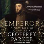 Emperor A New Life of Charles V, Geoffrey Parker